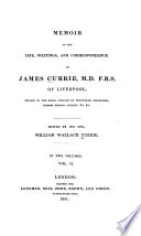 Memoir of the Life, Writings, and Correspondence of James Currie ...