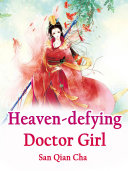 Heaven defying Doctor Girl
