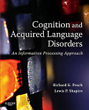 Cognition and Acquired Language Disorders - E-Book