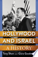 Hollywood and Israel PDF Book By Anthony Shaw,Giora Goodman