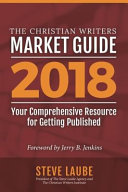 Christian Writers Market Guide 2018 Edition