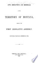 Laws, Resolutions, and Memorials of the Territory of Montana Passed at the 1st-16th Session