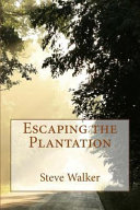 Escaping the Plantation