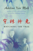 Watching the Tree  A Chinese Daughter Reflects on Happiness  Spiritual Beliefs and Universal Wisdom