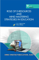ROLE OF E RESOURCES AND MIND MASTERING STRATEGIES IN EDUCATION