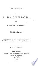 Reveries of a Bachelor, Or, A Book of the Heart