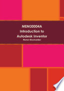 MEM30004A     Introduction to Autodesk Inventor Book