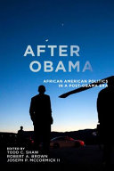 After Obama : African American politics in a post-Obama era /