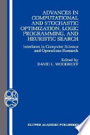 Advances in Computational and Stochastic Optimization  Logic Programming  and Heuristic Search