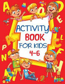 Activity Book for Kids 4 6 Book