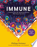 link to Immune : a journey into the mysterious system that keeps you alive in the TCC library catalog
