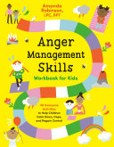 Anger Management Skills Workbook for Kids