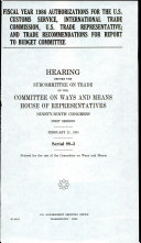 Fiscal Year 1986 Authorizations for the U.S. Customs Service, International Trade Commission, U.S. Trade Representative, and Trade Recommendations for Report to Budget Committee