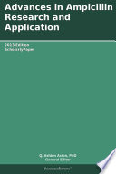 Advances in Ampicillin Research and Application  2013 Edition