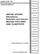 United States Educational, Scientific, and Cultural Motion Pictures and Filmstrips: Education Section 1958, Selected and Available for Use Abroad