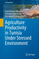 Agriculture Productivity in Tunisia Under Stressed Environment [Pdf/ePub] eBook