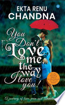 You don t love me  the way I Love you  Book PDF