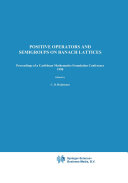 Positive Operators and Semigroups on Banach Lattices: ...