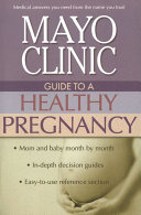 Mayo Clinic Guide to a Healthy Pregnancy Book