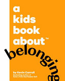 A Kids Book about Belonging