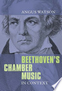 Beethoven s Chamber Music in Context