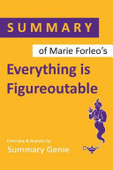 Summary of Marie Forleo's Everything Is Figureoutable