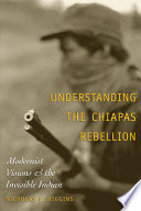 Understanding the Chiapas Rebellion Book PDF
