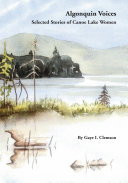 Algonquin Voices   Selected Stories of Canoe Lake Women