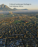 Cultural Landscape Heritage in Sub Saharan Africa