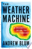 The Weather Machine PDF Book By Andrew Blum