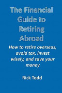 The Financial Guide to Retiring Abroad