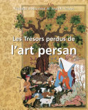 Les Trésors perdus de l'art persan Pdf/ePub eBook