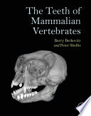 The Teeth of Mammalian Vertebrates Book