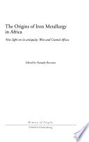 The Origins of Iron Metallurgy in Africa PDF Book By Hamady Bocoum