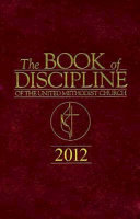 The Book of Discipline of The United Methodist Church 2012 Book
