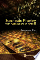Stochastic Filtering with Applications in Finance