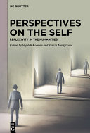 Perspectives on the Self : Reflexivity in the Humanities / ed. by Tereza Matějčková, Vojtěch Kolman