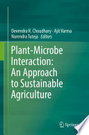 Plant Microbe Interaction  An Approach to Sustainable Agriculture