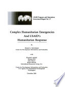 Complex Humanitarian Emergencies and USAID s Humanitarian Response