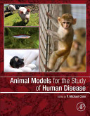Animal Models for the Study of Human Disease Book