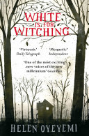 White is for Witching Helen Oyeyemi Cover