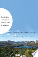 Making of the Northern Ontario School of Medicine