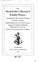 The Householder's Manual of Family Prayer ...