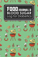 Food Journal and Blood Sugar Log for Diabetics