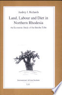 Land  Labour and Diet in Northern Rhodesia