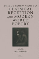 Brill   s Companion to Classical Reception and Modern World Poetry