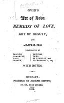 Ovid's Art of Love, Remedy of Love, etc