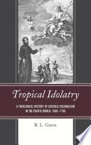 Tropical Idolatry
