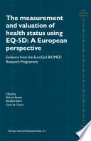 The Measurement and Valuation of Health Status Using EQ 5D  A European Perspective Book
