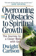 Overcoming the 7 Obstacles to Spiritual Growth